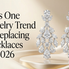 This One Jewelry Trend Is Replacing Necklaces in 2026
